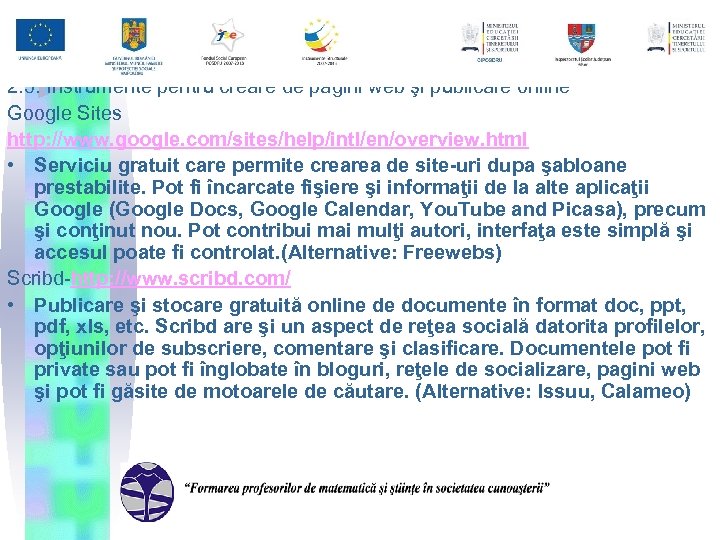 2. 5. Instrumente pentru creare de pagini web şi publicare online Google Sites http: