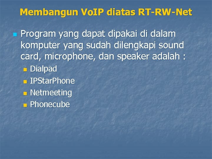 Membangun Vo. IP diatas RT-RW-Net n Program yang dapat dipakai di dalam komputer yang