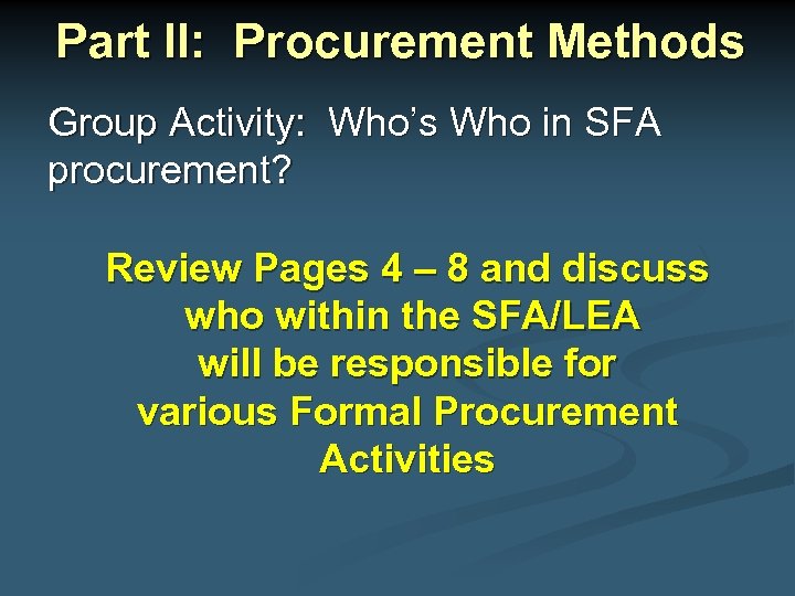 Part II: Procurement Methods Group Activity: Who’s Who in SFA procurement? Review Pages 4