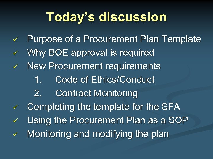 Today’s discussion Purpose of a Procurement Plan Template Why BOE approval is required New