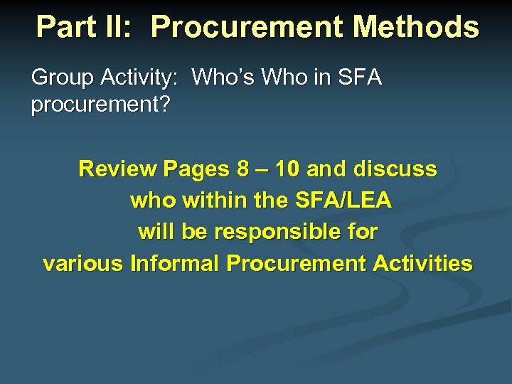 Part II: Procurement Methods Group Activity: Who’s Who in SFA procurement? Review Pages 8