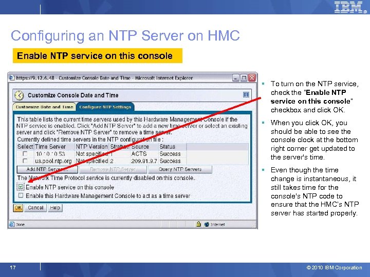 Configuring an NTP Server on HMC Enable NTP service on this console § To