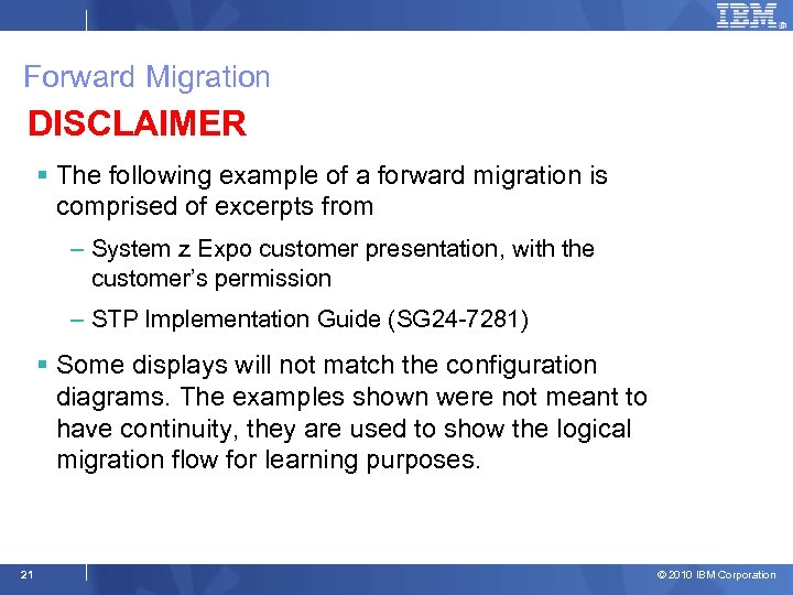 Forward Migration DISCLAIMER § The following example of a forward migration is comprised of