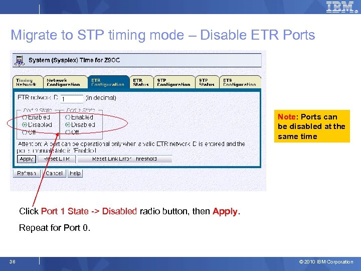 Migrate to STP timing mode – Disable ETR Ports Note: Ports can be disabled