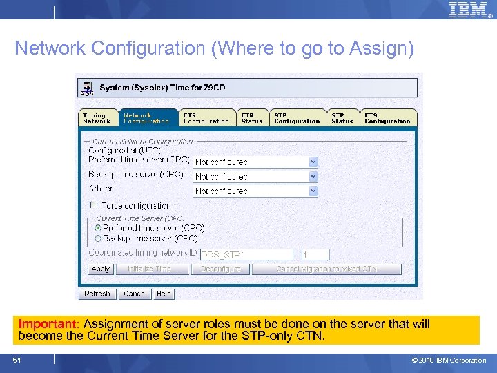 Network Configuration (Where to go to Assign) Important: Assignment of server roles must be