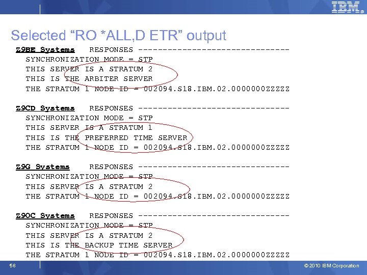 Selected “RO *ALL, D ETR” output Z 9 BE Systems RESPONSES ---------------SYNCHRONIZATION MODE =