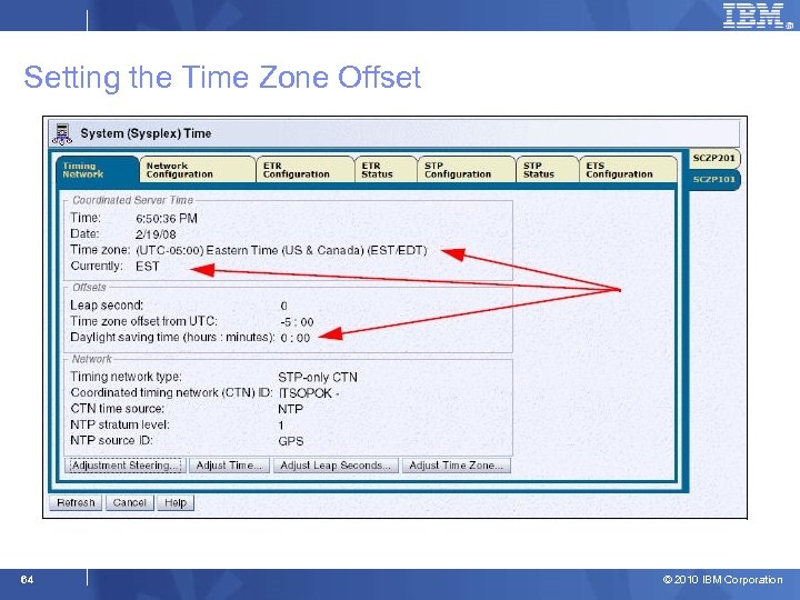 Setting the Time Zone Offset 64 © 2010 IBM Corporation 