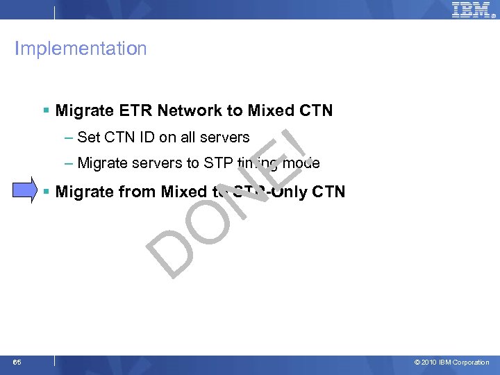 Implementation § Migrate ETR Network to Mixed CTN ! E – Set CTN ID