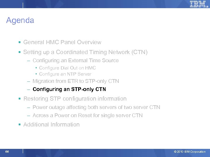 Agenda § General HMC Panel Overview § Setting up a Coordinated Timing Network (CTN)