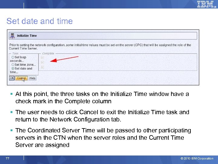 Set date and time § At this point, the three tasks on the Initialize