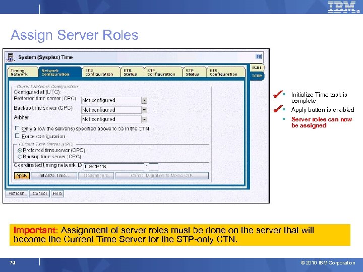 Assign Server Roles § Initialize Time task is complete § Apply button is enabled