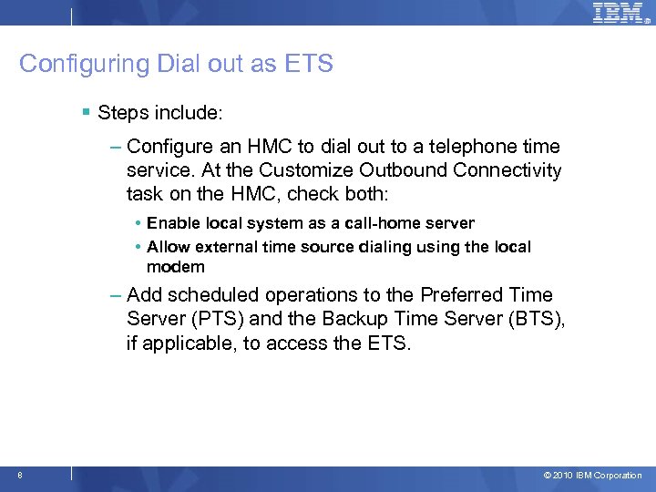 Configuring Dial out as ETS § Steps include: – Configure an HMC to dial