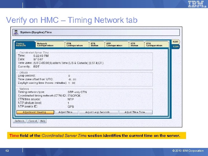 Verify on HMC – Timing Network tab Time field of the Coordinated Server Time