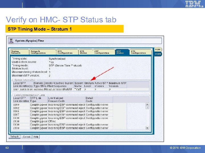 Verify on HMC- STP Status tab STP Timing Mode – Stratum 1 83 ©