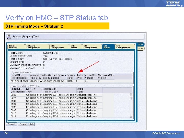 Verify on HMC – STP Status tab STP Timing Mode – Stratum 2 84