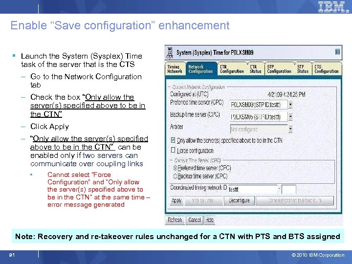 Enable “Save configuration” enhancement § Launch the System (Sysplex) Time task of the server