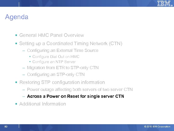 Agenda § General HMC Panel Overview § Setting up a Coordinated Timing Network (CTN)