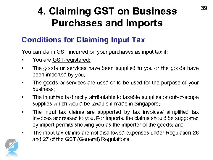 4. Claiming GST on Business Purchases and Imports Conditions for Claiming Input Tax You