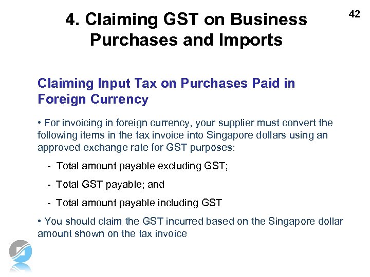 4. Claiming GST on Business Purchases and Imports Claiming Input Tax on Purchases Paid