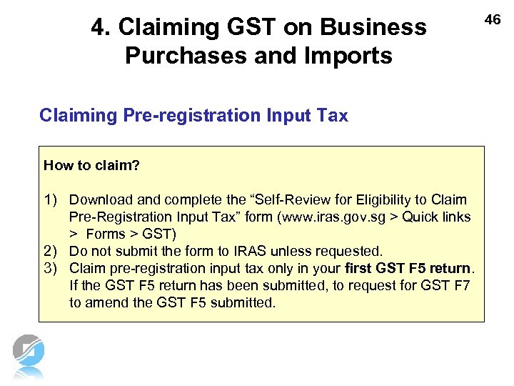 4. Claiming GST on Business Purchases and Imports Claiming Pre-registration Input Tax How to