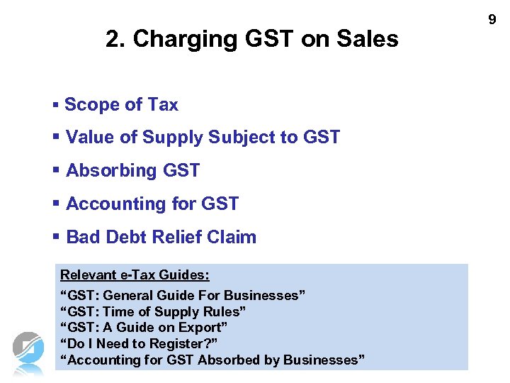 2. Charging GST on Sales § Scope of Tax § Value of Supply Subject