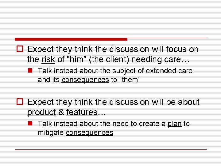 o Expect they think the discussion will focus on the risk of “him” (the