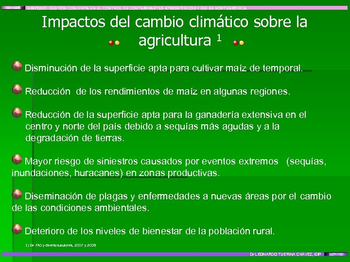 SIMPOSIO: GESTIÓN CONJUNTA EN EL CONTROL DE CONTAMINANTES ATMOSFÉRICOS Y GEI EN NORTEAMÉRICA Impactos
