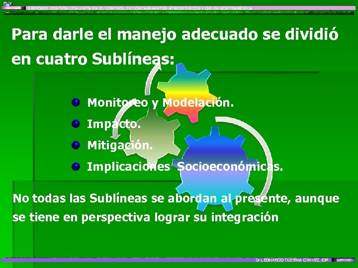 SIMPOSIO: GESTIÓN CONJUNTA EN EL CONTROL DE CONTAMINANTES ATMOSFÉRICOS Y GEI EN NORTEAMÉRICA LÍNEA