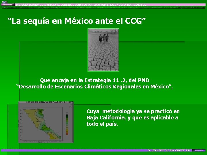 SIMPOSIO: GESTIÓN CONJUNTA EN EL CONTROL DE CONTAMINANTES ATMOSFÉRICOS Y GEI EN NORTEAMÉRICA LÍNEA