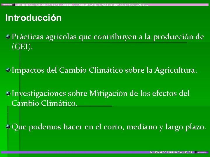 SIMPOSIO: GESTIÓN CONJUNTA EN EL CONTROL DE CONTAMINANTES ATMOSFÉRICOS Y GEI EN NORTEAMÉRICA Introducción