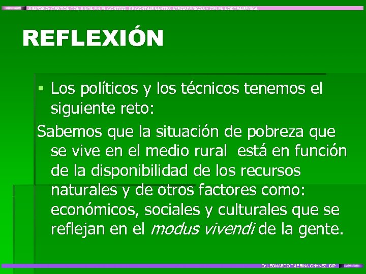 SIMPOSIO: GESTIÓN CONJUNTA EN EL CONTROL DE CONTAMINANTES ATMOSFÉRICOS Y GEI EN NORTEAMÉRICA REFLEXIÓN