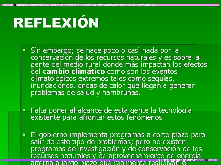 SIMPOSIO: GESTIÓN CONJUNTA EN EL CONTROL DE CONTAMINANTES ATMOSFÉRICOS Y GEI EN NORTEAMÉRICA REFLEXIÓN