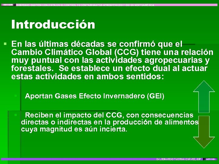SIMPOSIO: GESTIÓN CONJUNTA EN EL CONTROL DE CONTAMINANTES ATMOSFÉRICOS Y GEI EN NORTEAMÉRICA Introducción