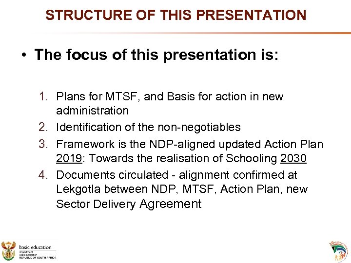 STRUCTURE OF THIS PRESENTATION • The focus of this presentation is: 1. Plans for