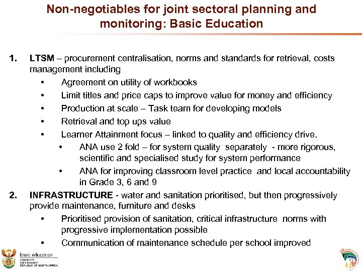 Non-negotiables for joint sectoral planning and monitoring: Basic Education 1. 2. LTSM – procurement