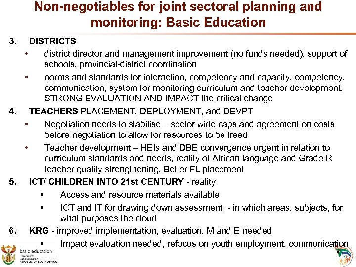 Non-negotiables for joint sectoral planning and monitoring: Basic Education 3. DISTRICTS • district director