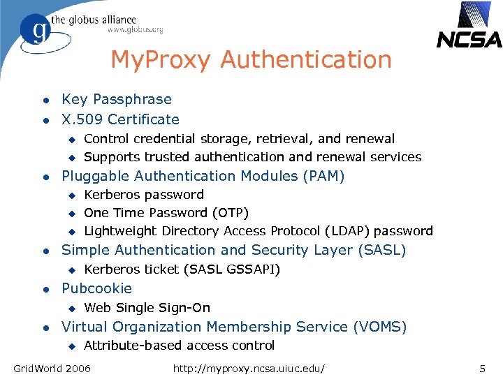 My. Proxy Authentication l l Key Passphrase X. 509 Certificate u u l Pluggable