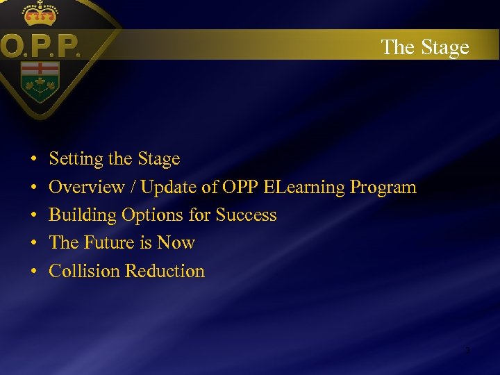 The Stage • • • Setting the Stage Overview / Update of OPP ELearning
