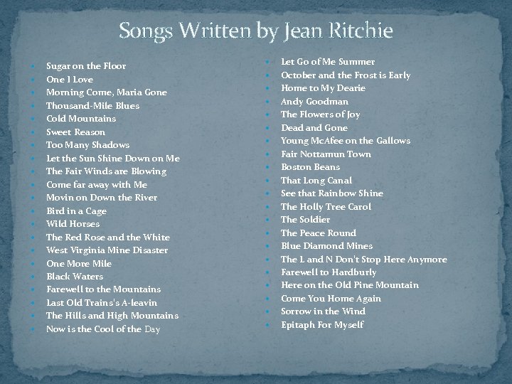 Songs Written by Jean Ritchie Sugar on the Floor One I Love Morning Come,