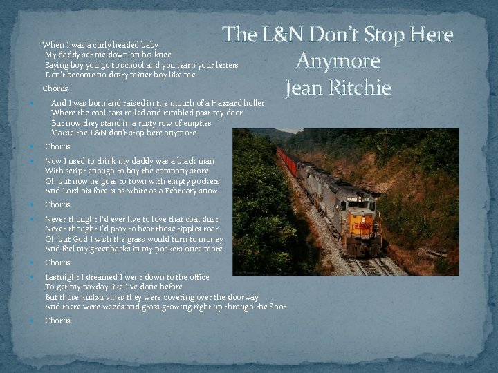 The L&N Don’t Stop Here Anymore Jean Ritchie When I was a curly headed