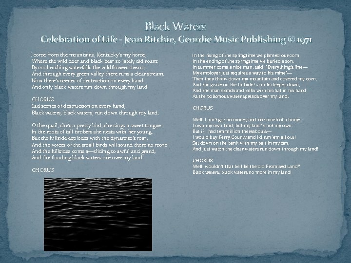 Black Waters Celebration of Life - Jean Ritchie, Geordie Music Publishing © 1971 I