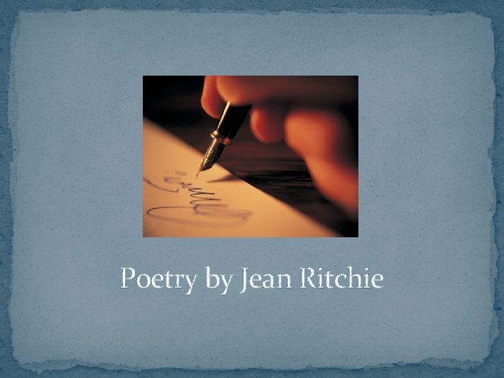 Poetry by Jean Ritchie 