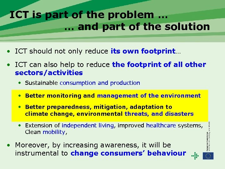 ICT is part of the problem … … and part of the solution •