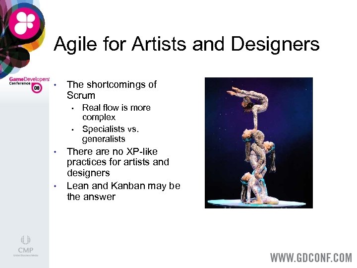 Agile for Artists and Designers • The shortcomings of Scrum • • Real flow