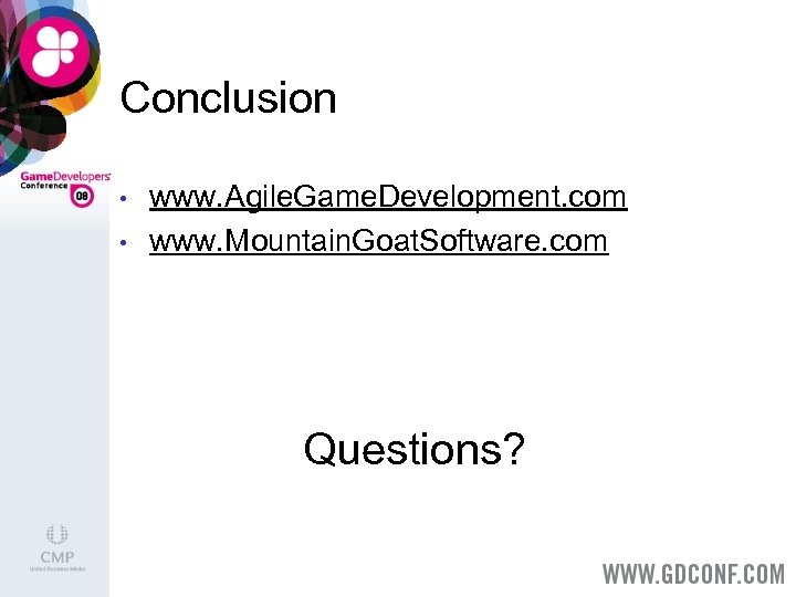 Conclusion • • www. Agile. Game. Development. com www. Mountain. Goat. Software. com Questions?