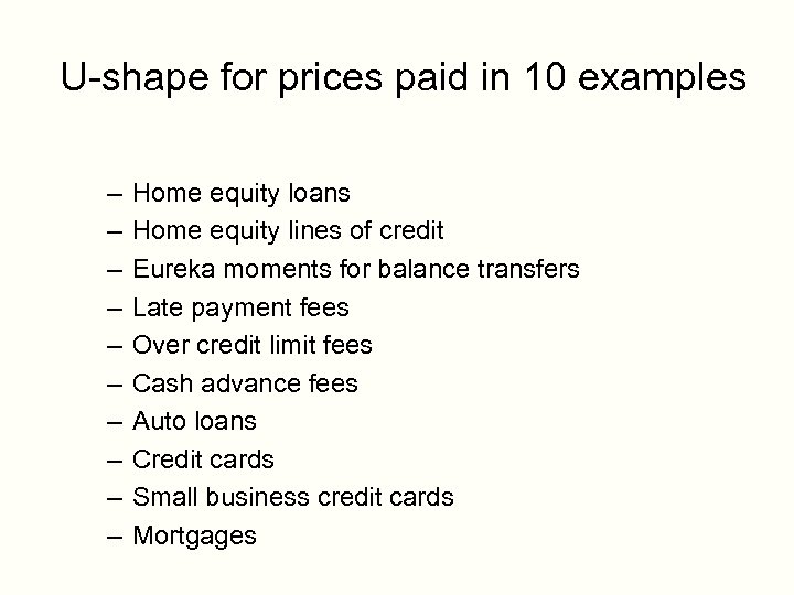 U-shape for prices paid in 10 examples – – – – – Home equity