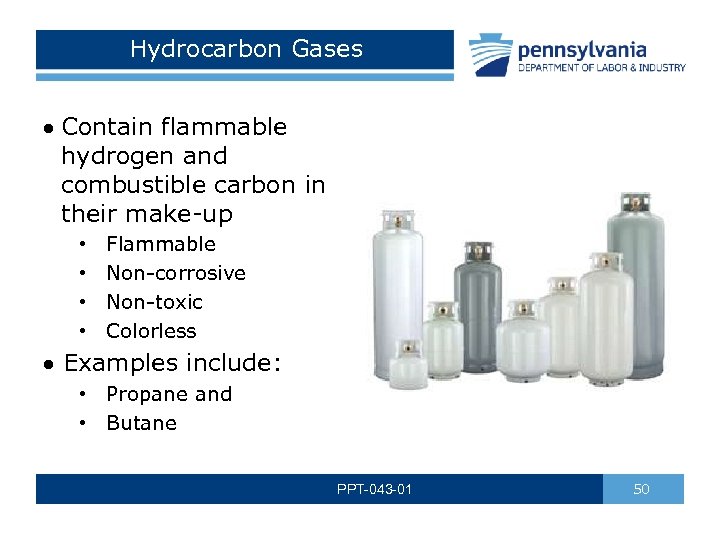 Hydrocarbon Gases Contain flammable hydrogen and combustible carbon in their make-up • • Flammable