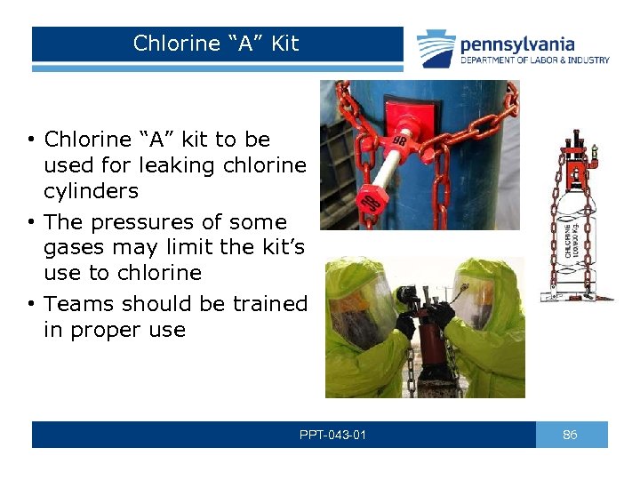 Chlorine “A” Kit • Chlorine “A” kit to be used for leaking chlorine cylinders