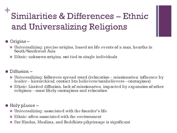 + n Similarities & Differences – Ethnic and Universalizing Religions Origins – n n