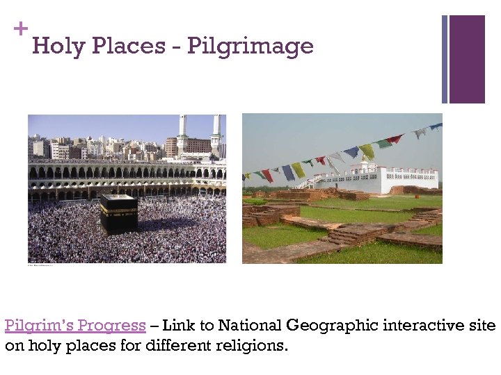 + Holy Places - Pilgrimage Pilgrim’s Progress – Link to National Geographic interactive site